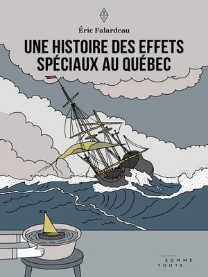 cover image of Une histoire des effets spéciaux au Québec